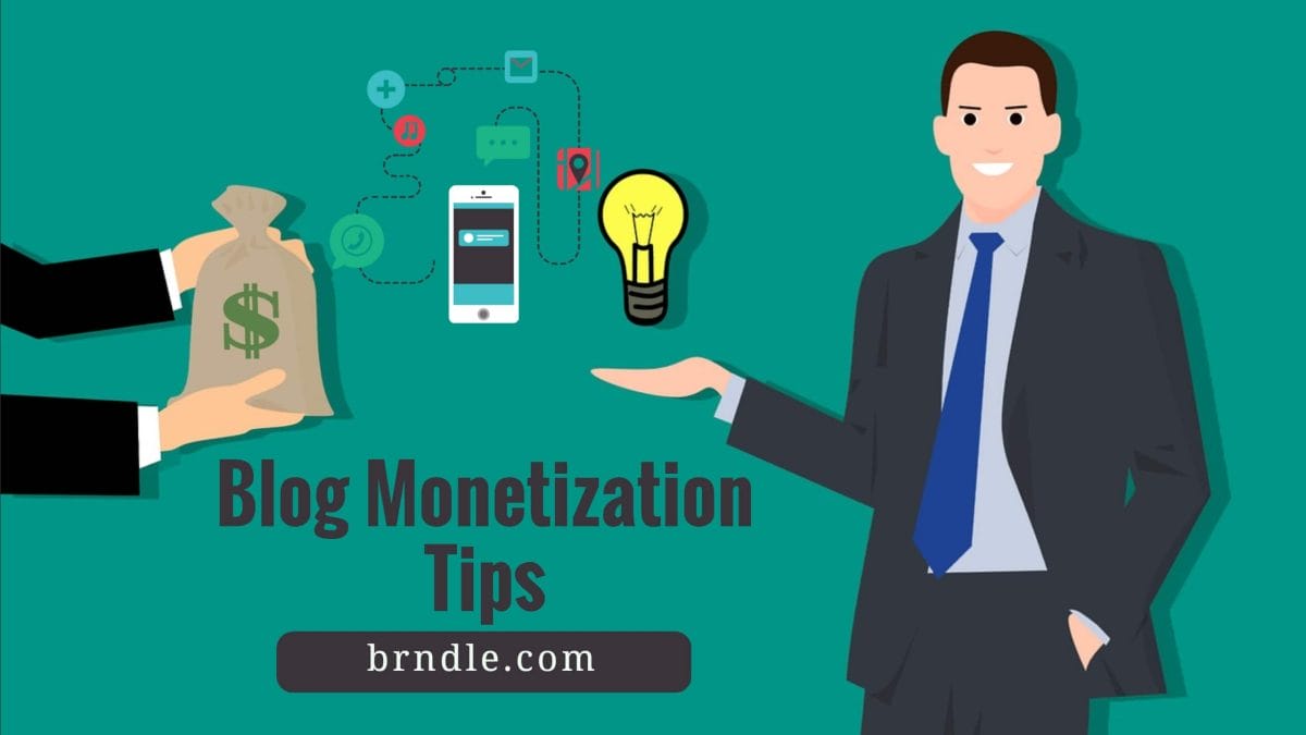 Blog Monetization Tips