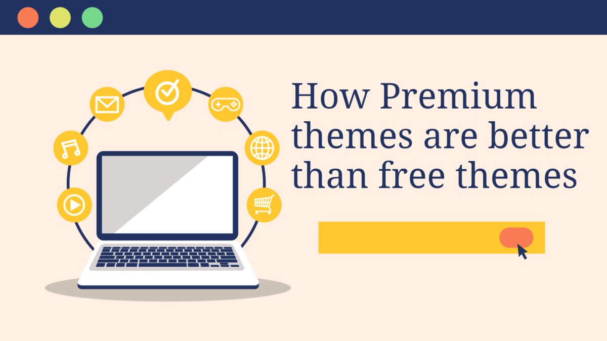 How Premium themes are better than free WordPress Theme