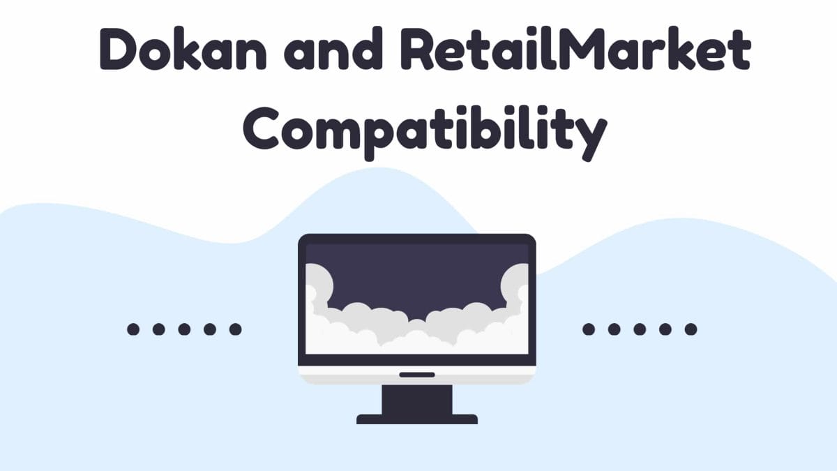 dokan and retailmarket compatibility
