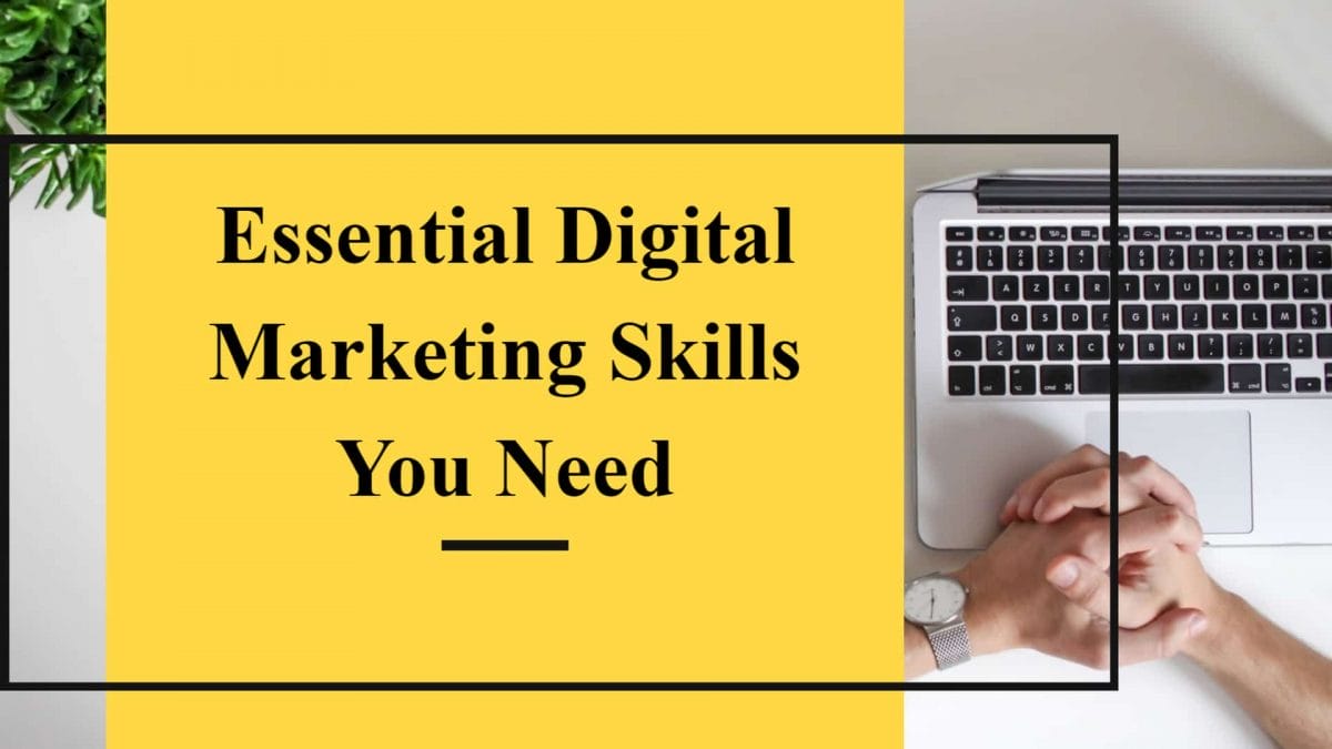 Digital Marketing Skills You Need