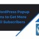 Best WordPress Popup Plugins to Get More Email Subscribers